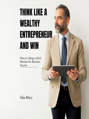 cover image of Think Like a Wealthy Entrepreneur and Win